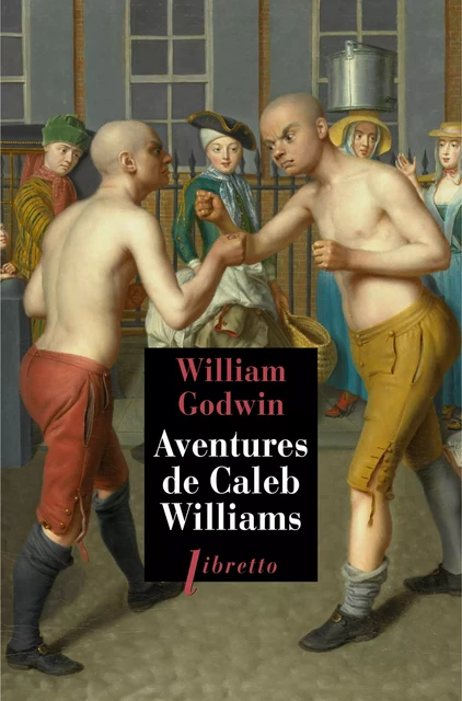 Aventures de Caleb Williams - William Godwin - Libella