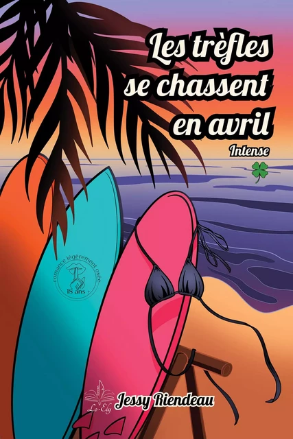 Les trèfles se chassent en avril - Tome 1 - Jessy Riendeau - Lo-Ély