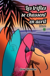 Les trèfles se chassent en avril - Tome 1