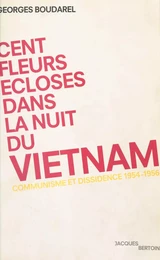 Cent fleurs écloses dans la nuit du Vietnam