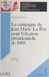 La Campagne de Jean-Marie Le Pen pour l'élection présidentielle de 1988