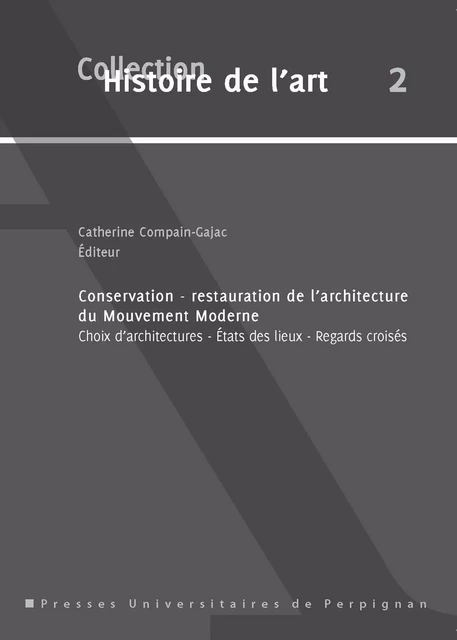 Conservation-restauration de l’architecture du mouvement moderne -  - Presses universitaires de Perpignan