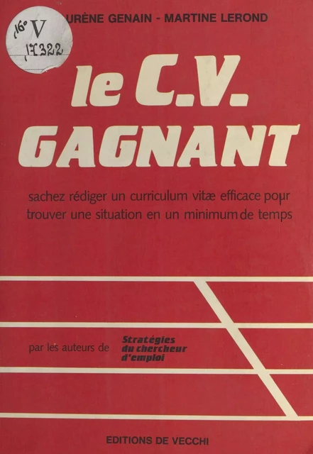 Le CV gagnant - Laurène Genain, Martine Lerond - FeniXX réédition numérique