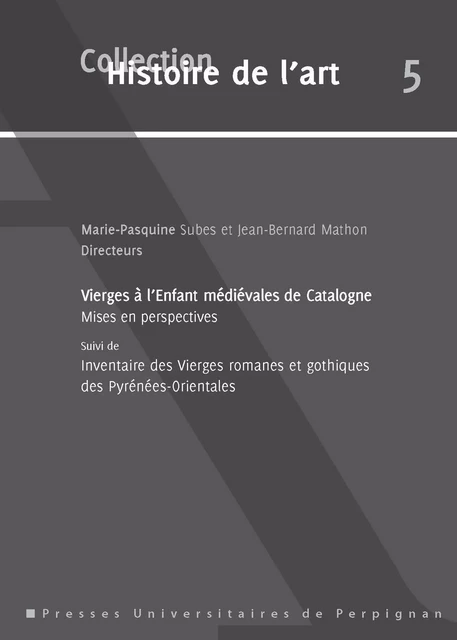 Vierges à l’Enfant médiévales de Catalogne -  - Presses universitaires de Perpignan