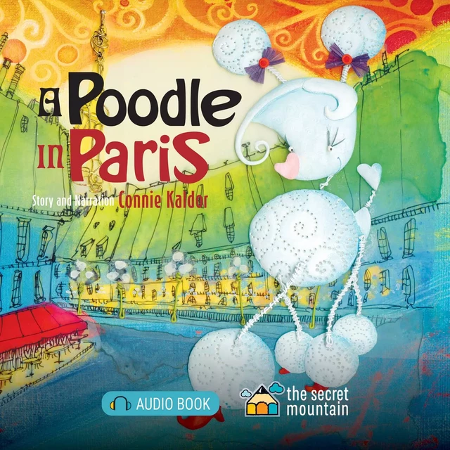 A Poodle in Paris - Connie Kaldor - La Montagne secrète