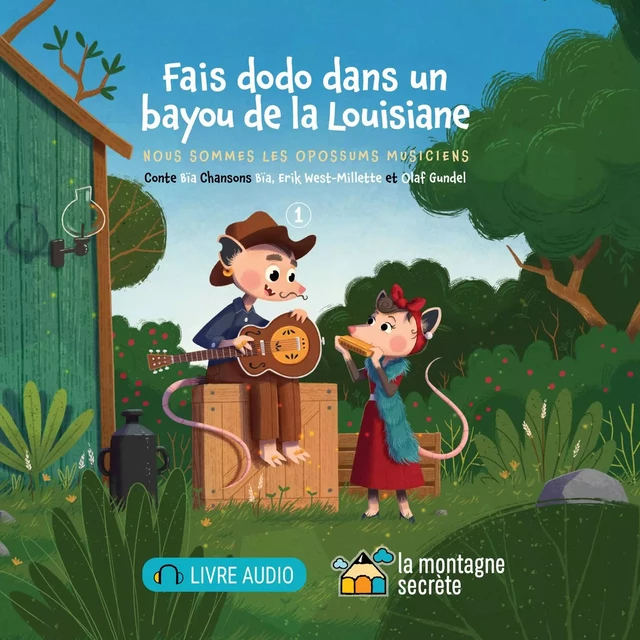 Fais dodo dans un bayou de la Louisiane - Bïa Krieger - La Montagne secrète