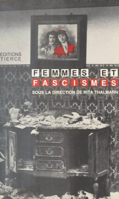 Femmes et Fascismes - Rita Thalmann - FeniXX réédition numérique