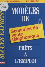 Modèles de scénarios de vente téléphonique prêts à l'emploi