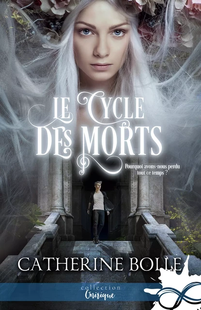 Le cycle des morts - Catherine Bolle - Collection Infinity