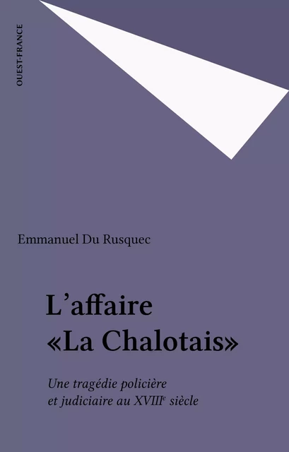 L'Affaire «La Chalotais» - Emmanuel du Rusquec - FeniXX réédition numérique