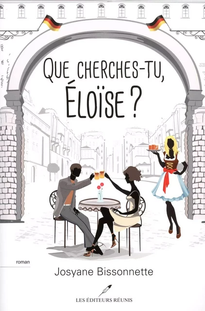 Que cherches-tu, Éloïse? - Josyane Bissonnette - Les Éditeurs réunis