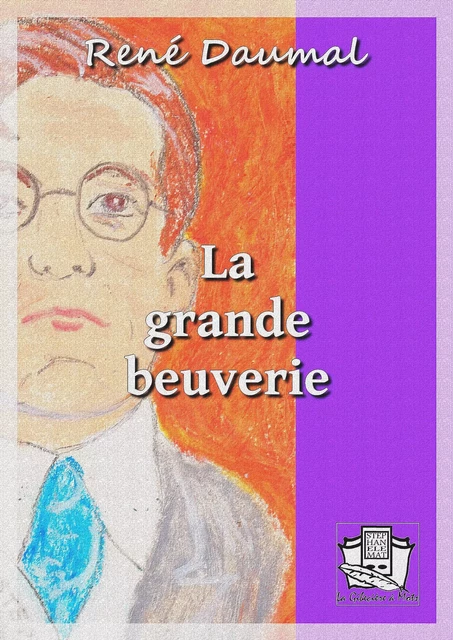 La grande beuverie - René Daumal - La Gibecière à Mots