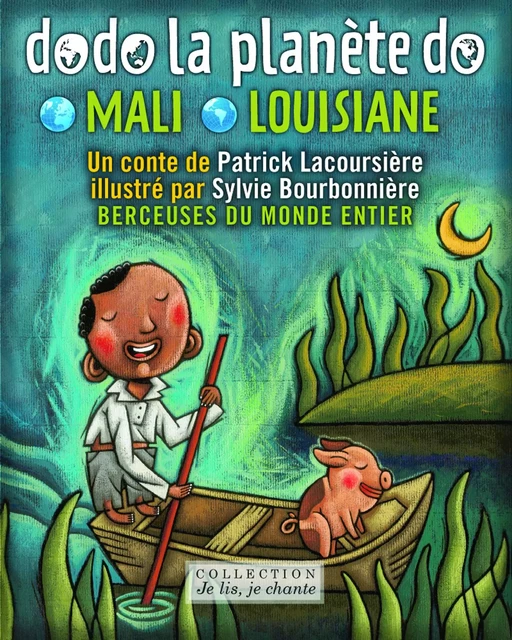 Dodo la planète do: Mali-Louisiane (Contenu enrichi) - Patrick Lacoursière - La Montagne secrète