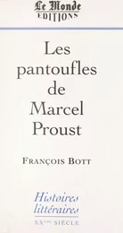 Les Pantoufles de Marcel Proust