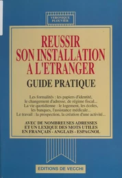 Réussir son installation à l'étranger : guide pratique