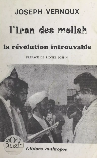 Iran des Mollah : La révolution introuvable - Joseph Vernoux - FeniXX réédition numérique