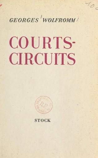 Courts-circuits - Georges Wolfromm - FeniXX réédition numérique