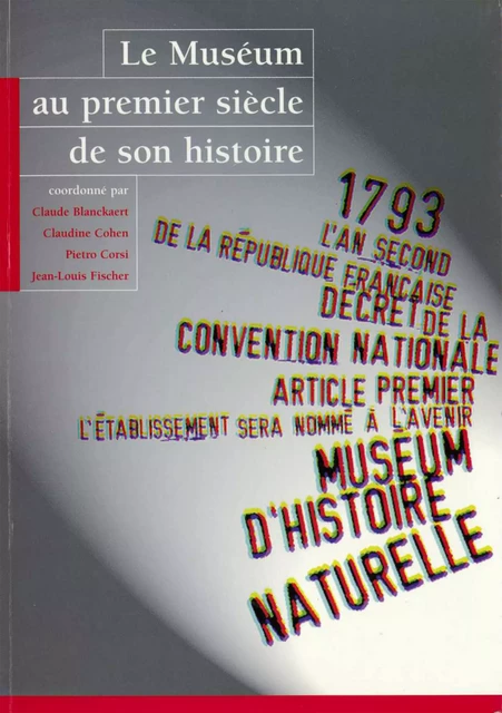 Le Muséum au premier siècle de son histoire -  - Publications scientifiques du Muséum