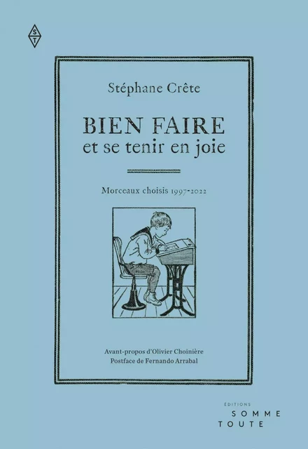 Bien faire et se tenir en joie - Stéphane Crête - Productions Somme toute