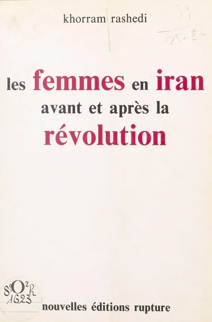 Les Femmes en Iran avant et après la révolution - Khorram Rashedi - FeniXX réédition numérique