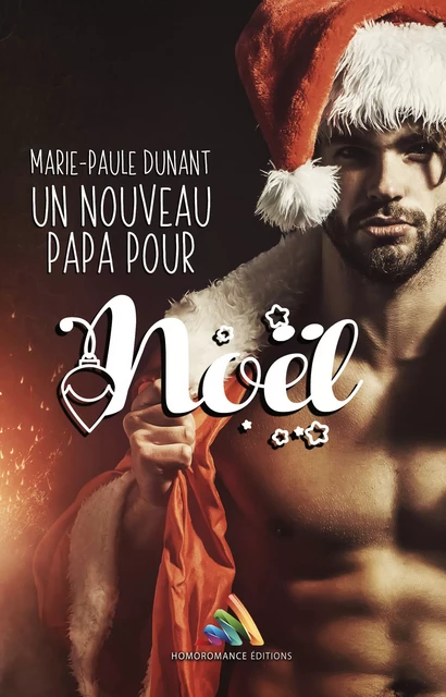 Un nouveau papa pour Noël - Marie-Paule Dunant - Homoromance Éditions