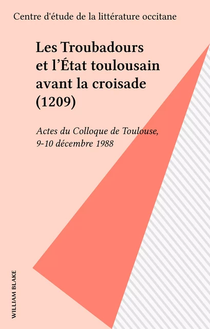 Les Troubadours et l'État toulousain avant la croisade (1209) -  - FeniXX réédition numérique