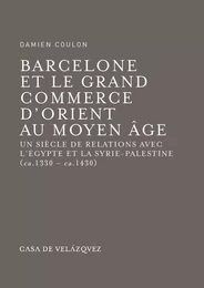 Barcelone et le grand commerce d'Orient au Moyen Âge