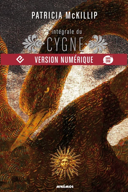 Cygne - L'Intégrale - Patricia McKillip - Éditions Mnémos