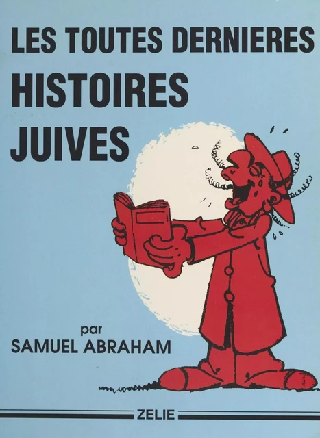 Les toutes dernières histoires juives - Samuel Abraham - FeniXX réédition numérique