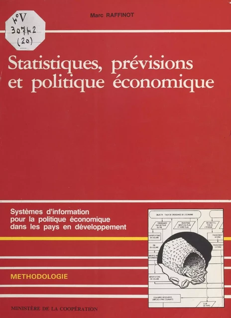 Statistiques, prévisions et politiques économiques : systèmes d'information pour la politique économique dans les pays en développement - Marc Raffinot - FeniXX réédition numérique