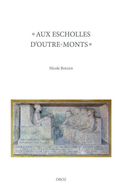 Aux escholles d'outre-monts - Nicole Bingen - Librairie Droz