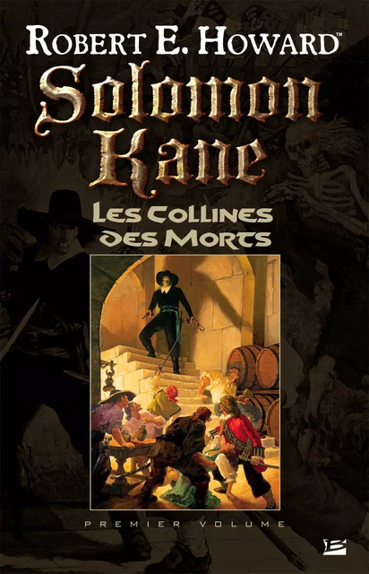 Solomon Kane, T1 : Les Collines des Morts - Robert E. Howard - Bragelonne