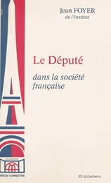 Le Député, dans la société française