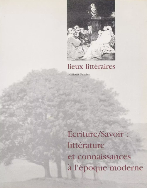 Écrire-savoir : littérature et connaissances à l'époque moderne - Alain Vaillant - FeniXX réédition numérique