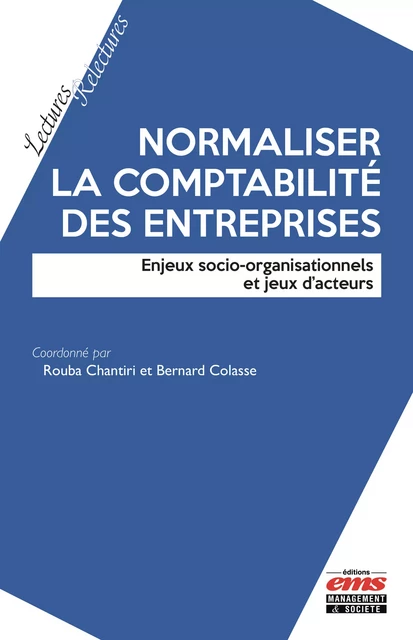 Normaliser la comptabilité des entreprises - Rouba Chantiri, Bernard Colasse - Éditions EMS