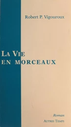 La vie en morceaux