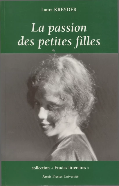 La passion des petites filles - Laura Kreyder - Artois Presses Université