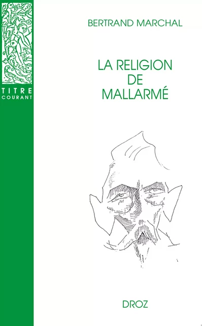 La religion de Mallarmé - Bertrand Marchal - Librairie Droz