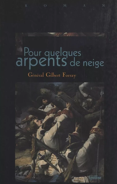 Pour quelques arpents de neige - Gilbert Forray - FeniXX réédition numérique