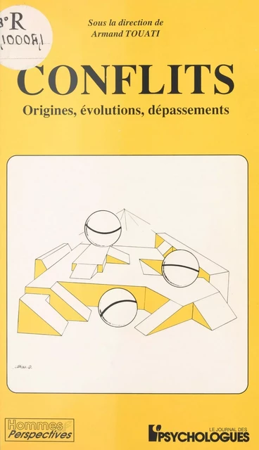 Conflits : origines, évolutions, dépassements -  Forum professionnel des psychologues - FeniXX réédition numérique