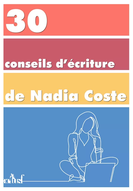 30 conseils d'écriture - Nadia Coste - Nouvelles Éditions Actu SF