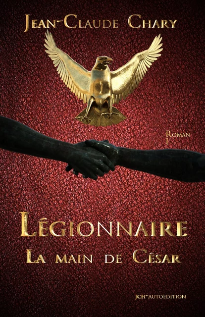 La main de César - Jean-Claude Chary - jch-autoedition