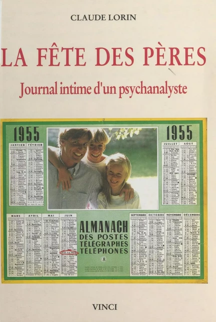 La Fête des pères : journal intime d'un psychanalyste - Claude Lorin - FeniXX réédition numérique