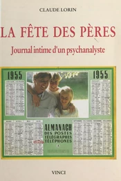 La Fête des pères : journal intime d'un psychanalyste