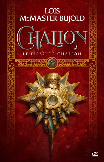 Chalion, T1 : Le Fléau de Chalion - Lois McMaster Bujold - Bragelonne