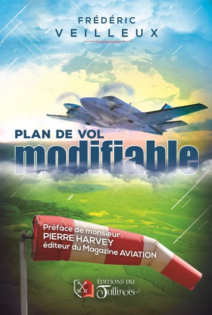 Plan de vol modifiable - Frédéric Veilleux - Tullinois