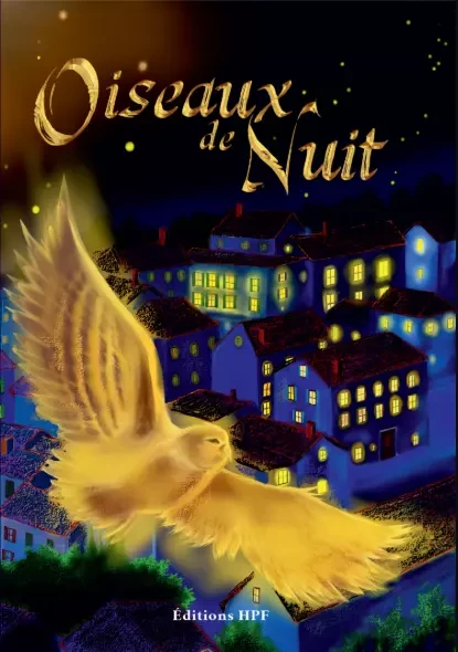 Oiseaux de Nuit - Jeff Gautier, Wilfried Renaut, Jamesina Hamlet, Léa R., Laura Peunck, Christophe Germier, Nicolas Nutten, Cyril Fabre, Guillaume Laffineur, Louise Messien, A. Prétot, Éric Fesquet, Romane González - Édition HPF