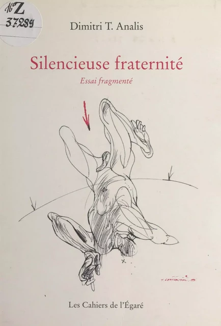 Silencieuse fraternité : essai fragmenté - Dimitri T. Analis - FeniXX réédition numérique