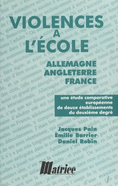 Violences à l'école : Allemagne, Angleterre, France - Jacques Pain, Émilie Barrier, Daniel Robin - FeniXX réédition numérique