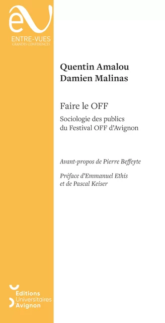 Faire le OFF - Quentin Amalou, Damien Malinas - Éditions Universitaires d’Avignon